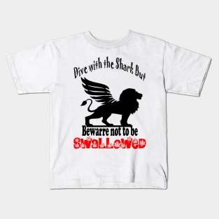 NEW - dive with the bewrre not be SWALLOWEd Kids T-Shirt